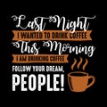 Funny Coffee Quote and Saying. Royalty Free Stock Photo