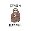 Cute vector illustration. Funny cartoon sloth drinking coffee