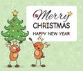 Funny deer holding a christmas tree and the second funny deer gives comands. Merry Christmas and Happy New Year text.