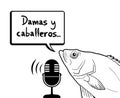 Funny fish and Ladies and gentlemen message in spanish