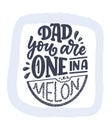 Funny hand drawn lettering quote for Father's day greeting card. Typography poster. Cool phrase for t shirt print