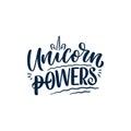 Funny hand drawn lettering quote about unicorn. Cool phrase for print and poster design. Inspirational kids slogan. Greeting card
