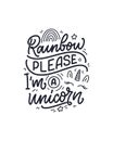 Funny hand drawn lettering quote about unicorn. Cool phrase for print and poster design. Inspirational kids slogan