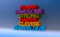 Funny handsome strong happy clever marvelous on blue