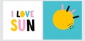 Funny Handwritten I Love Sun Inscription.  Simple Abstract Colorful Hand Drawn Sun. Royalty Free Stock Photo