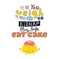 Funny lettering quote about sweets