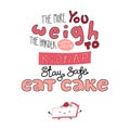 Funny lettering quote about sweets