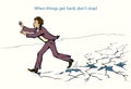 When things get hard, don`t stop! A man runs on breaking ice. Vector drawing Royalty Free Stock Photo