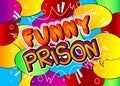 Funny Prison - comic book word.