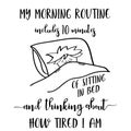 Funny hand drawn quote about morning routine