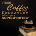 Funny Quotes, Back to College props. Back to School Concept, Book and a cup of Coffee Royalty Free Stock Photo