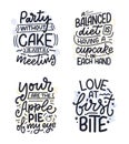 Funny sayings, inspirational quotes for cafe or bakery print. Funny brush calligraphy. Dessert lettering slogans in hand drawn