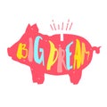 Funny silhouette of the pig with lettering text Big Dream. Vector color label