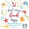 Funny summer quote Don`t worry beach happy with hand drawn doodle summer icons