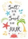 Inspirational summer vacation text Salt in the air Sand in my hair with hand drawn doodle summer travel elements