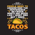 Funny Taco Quote and saying good for your print collection