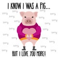 Funny Valentine`s day card with pig