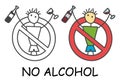 Funny vector alcoholic stick man with a alcohol drink in doodle style. No alcohol no drink sign red prohibition. Stop addiction.