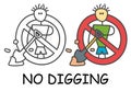 Funny vector stick man with a shovel in children`s style. No digging no excavate sign red prohibition. Stop symbol.