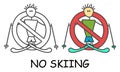 Funny vector stick man with a skis in children`s style. No skiing sign red prohibition. Stop symbol. Prohibition icon sticker.