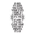 Funny Work Quote good for print. In Bed it s 6 am you close your eyes