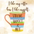 Funy coffee quote with beutiful watercolor caffee mug Royalty Free Stock Photo