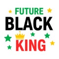 Future Black King Empowerment Typography Vector Royalty Free Stock Photo