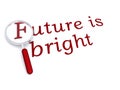 Future is bright with magnifiying glass