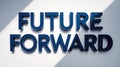 Future Forward typography showcasing bold lettering in three-dimensional design
