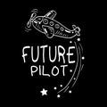 Future pilot text with plane cartoon hand drawn illustration.