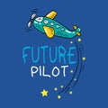 Future pilot text with plane cartoon hand drawn illustration.