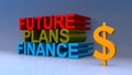 Future plans finance on blue