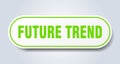 future trend sign. rounded isolated button. white sticker Royalty Free Stock Photo