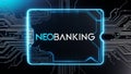 A futuristic, dark background with glowing blue circuit patterns text word NEOBANKING Royalty Free Stock Photo