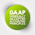 GAAP - Generally Accepted Accounting Principles acronym, business concept background