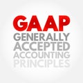 GAAP - Generally Accepted Accounting Principles is a set of accounting principles, standards, and procedures issued by the