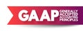 GAAP - Generally Accepted Accounting Principles is a set of accounting principles, standards, and procedures issued by the