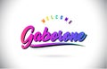 Gaborone Welcome To Word Text with Creative Purple Pink Handwritten Font and Swoosh Shape Design Vector