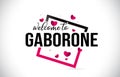 Gaborone Welcome To Word Text with Handwritten Font and Red Hearts Square