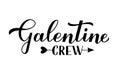 Galentine Crew calligraphy lettering. Galentines Day quote. Anti Valentines day. Vector template for greeting card Royalty Free Stock Photo