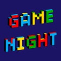 Game Night text in style of old 8-bit games. Vibrant colorful 3D Pixel Letters. Creative digital vector poster, flyer