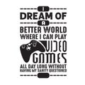 Game Quote and Saying good for poster. Games don t make you violent lag