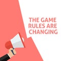 THE GAME RULES ARE CHANGING Announcement. Hand Holding Megaphone With Speech Bubble