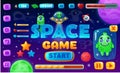 Game UI. Cartoon space arcade interface. Galaxy adventure. Gamers icons. Start level logo. Menu board design. Alien