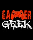 Gamer Geek grunge illustration on black