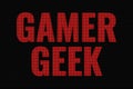 Gamer Geek word on dark screen