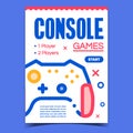 Games Console Creative Advertising Poster Vector