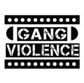 GANG VIOLENCE sign on white background Royalty Free Stock Photo