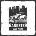 Gangster club badge design. Vector illustration. Retro car on the night city landscape. Vintage monochrome label