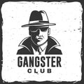 Gangster club badge design. Vector illustration. Vintage monochrome label, sticker, patch with silhouette of a gangster